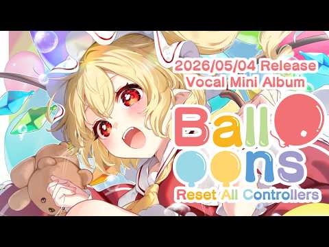 例大祭23新譜】 Balloons 【XFD】 - YouTube