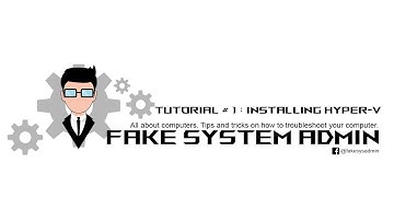 Tutorial # 1: How to Install Hyper-V on Windows 10