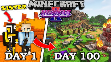 I Survived 100 Days in Hexxit 2... My Sister Didn