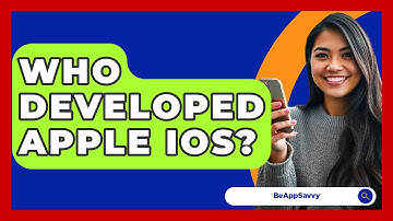 Who Developed Apple iOS? - Be App Savvy