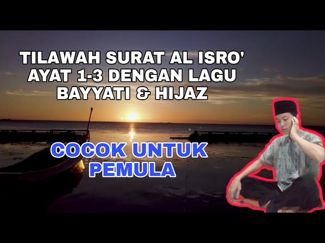 Tilawah Surat Al Isra Ayat 1-3 || Lagu Bayati Dan Hijaz class=