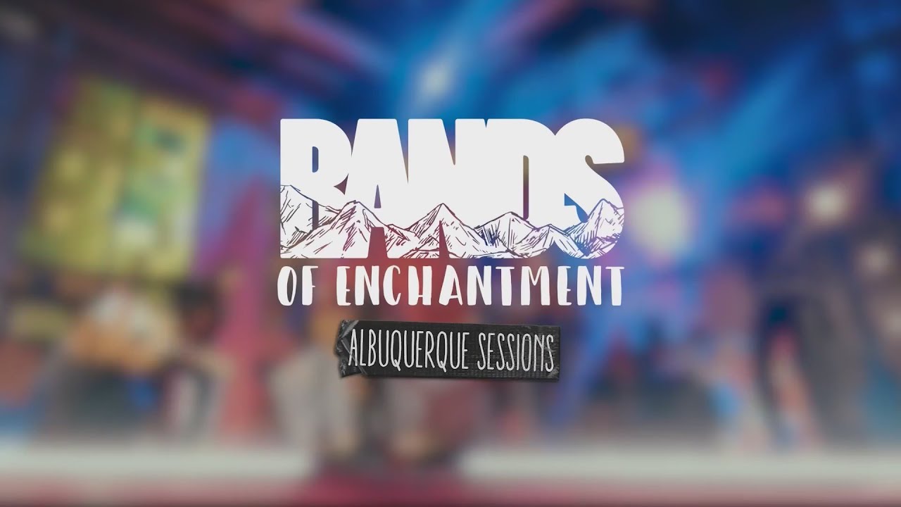 Bands of Enchantment YouTube