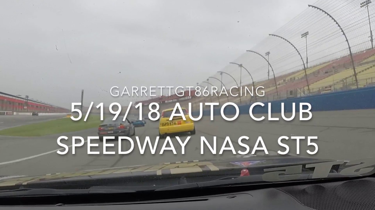GarrettGT86Racing 5/19/18 Auto Club Speedway NASA ST5