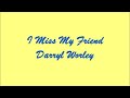 I Miss My Friend (Extraño A Mi Amiga) - Darryl Worley (Lyrics - Letra)