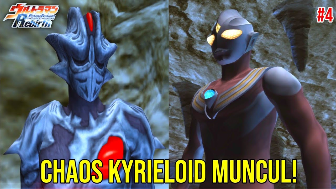 Kebangkitan Chaos Kyrieloid! | Ultraman Fighting Evolution Rebirth #4