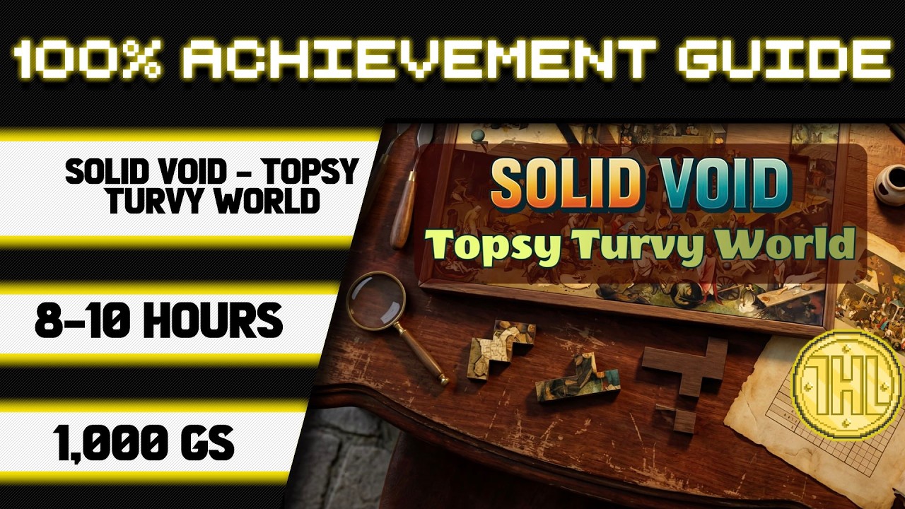 Solid Void - Topsy Turvy World 100% Achievement Walkthrough * 1000GS in 8-10 Hours *