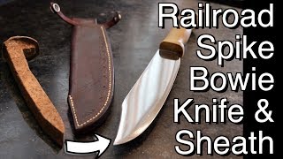 Making a railroad spike Bowie Knife and Sheath. FarmCraft101 DIY