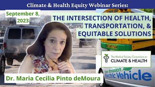 The Intersection of Health, Transportation, & Equitable Solutions - Climate & Health Equity Webinar