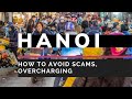 Hanoi, Vietnam-How To Avoid Tourist Scams And Overcharging