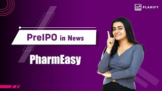 Which Company Has Invested In Api Holdings ? Pharmeasy Unlisted Shares Planify