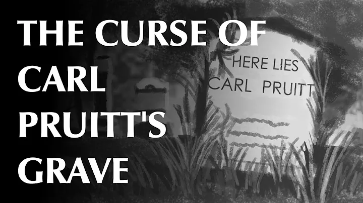 The Curse of Carl Pruitt's Grave