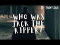Who was JACK THE RIPPER?
