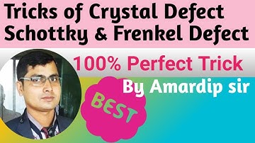 |Tricks of Schottky & Frenkel Defect| Tricks of Crystal Defect by AP sir|