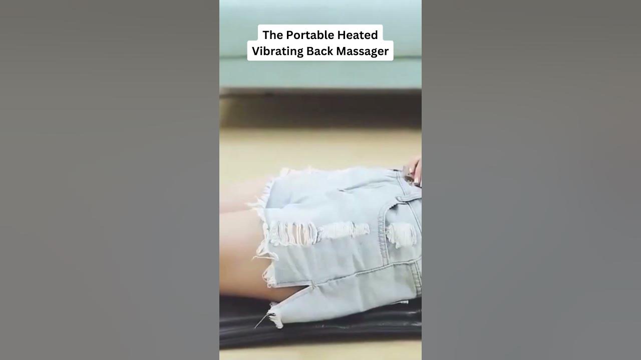 Portable Heated Vibrating Back Massager 1080x1920 YouTube
