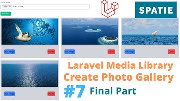 Spatie Laravel Media Library - Create Photo Gallery #7 Final Part