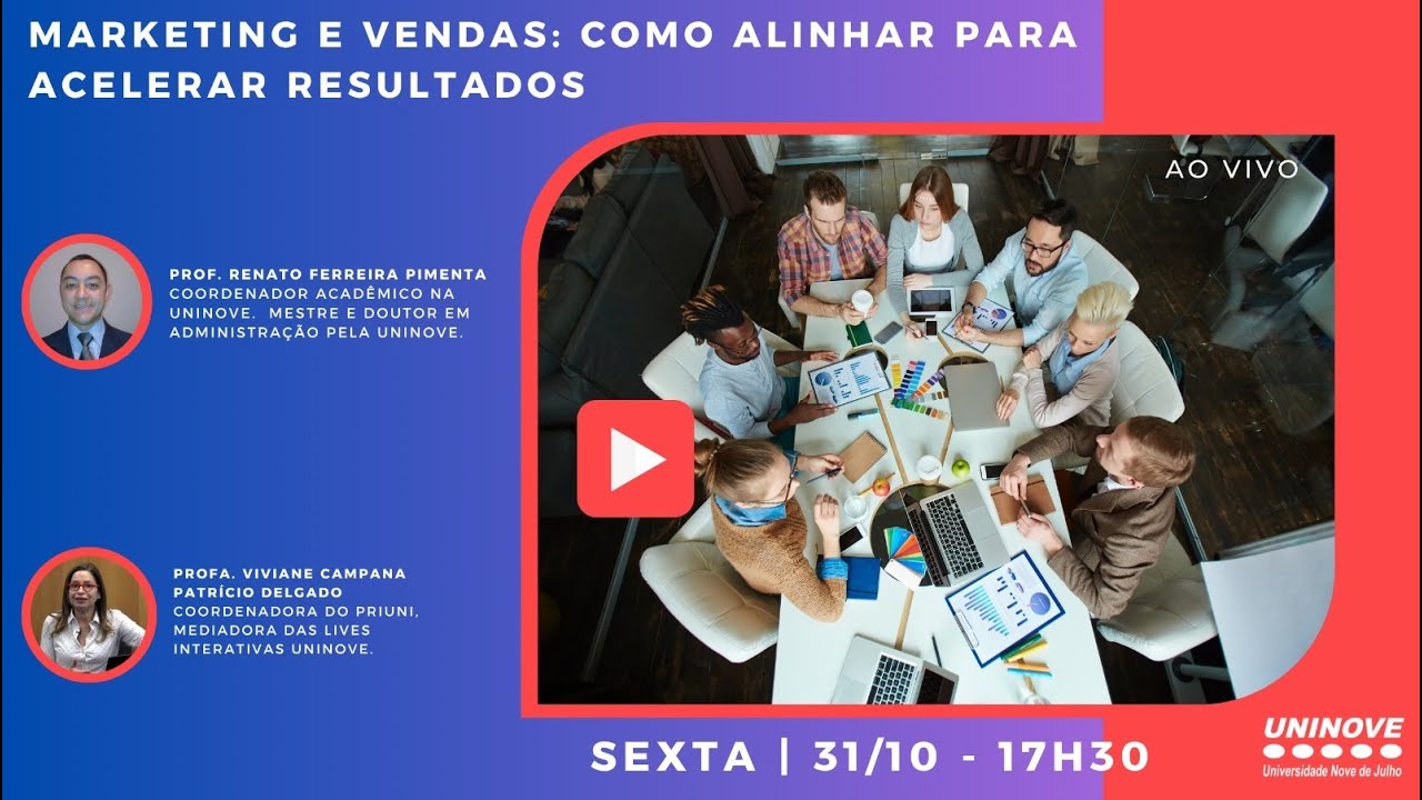 UNINOVE LIVE - MARKETING E VENDAS: COMO ALINHAR PARA ACELERAR ...