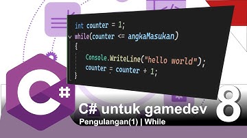 C# for Game Dev 8 : Pengulangan | While