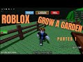 ROBLOX | GROW A GARDEN | PARTEA 1