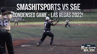CONDENSED GAME - Smash It Sports vs S&E/Dan Smith semifinal - 2022 Las Vegas Major!