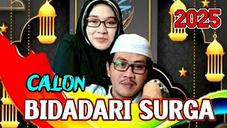 KH ANWAR ZAHID TERBARU ❗ CALON BIDADARI SURGA