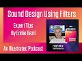 Sound Design Using Filters | Podcast