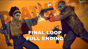 Deathloop - The FINAL LOOP - Full run of all 7 visionaries - Major Spoilers - Game Ending + Credits!