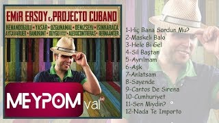 Emir Ersoy & Projecto Cubano feat. Banu Kunt - Cantos De Sirena  Resimi