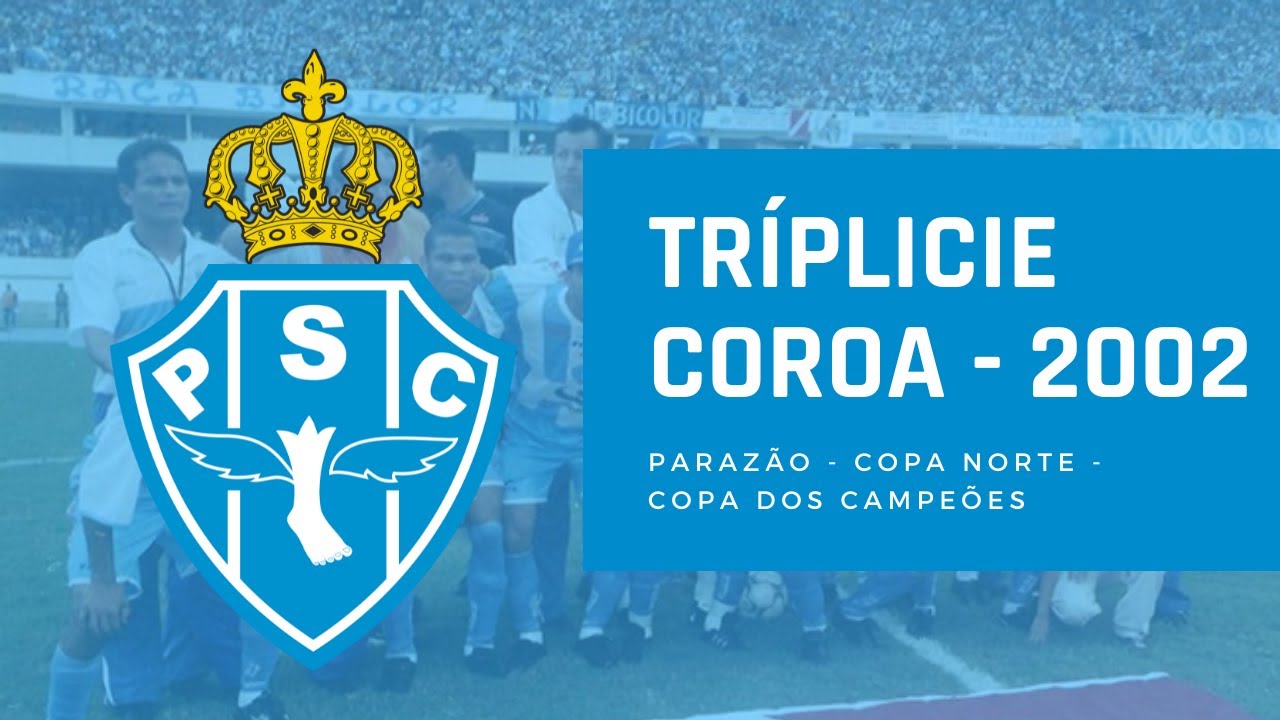 TRÍPLICE COROA - Paysandu 2002