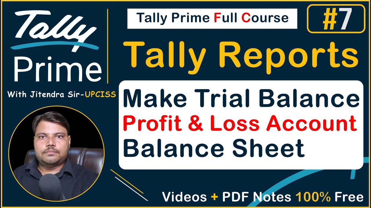 Tally Financial Reports, how to make trial balance, balance sheet and profit and loss | Lecture 7