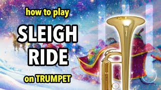 How to play Sleigh Ride on Trumpet | Brassified