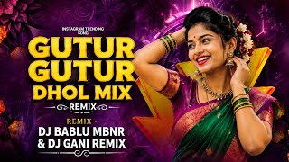 Gutur Gutur | Dhol Mix | Dj Bablu Mbnr| Chad Gaya Upar Re Remix | Dj Song Mix | Dj Gani Remix 