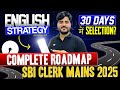 Last 30 Days Strategy for SBI Clerk Mains 2025 | SBI Clerk Mainms ENGLISH Roadmap | By Vishal Sir