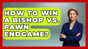How To Win A Bishop Vs. Pawn Endgame? - The Chess Codex