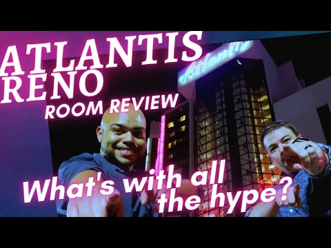 Atlantis Casino Resort Spa in Reno, Nevada - What's with all the HYPE? Luxury Tower Room Review