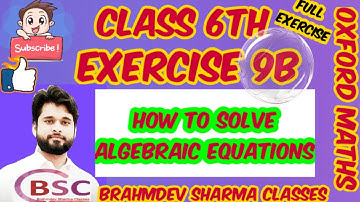 class 6 exercise 9B|how to solve algebric equation| Oxford maths| Brahmdev Sharma Classes