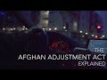 The Afghan Adjustment Act Explained