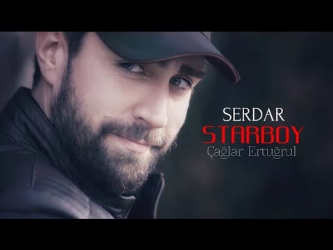 Serdar | Çağlar Ertuğrul - STARBOY