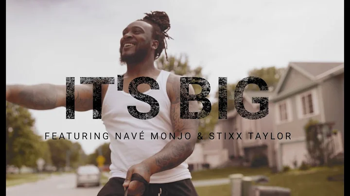 "It's Big" ft. Nav Monjo & Stixx Taylor (Visualize...