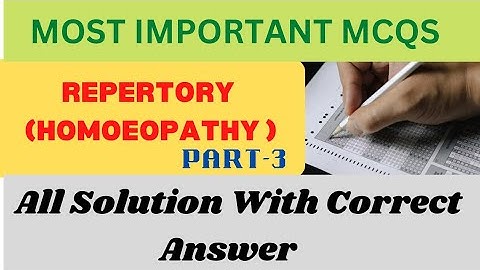 Very Important Repertory (Homoeopathy) MCQS || PART-3 || AIAPGET, MO,UPSC,PSC