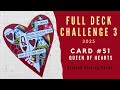 FULL DECK CHALLENGE 3 Card #51: Queen of Hearts | #fulldeckchallenge3 | Altered Playing Card | #fdc3