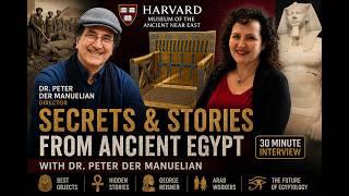 Harvard, Giza & George ReisnerAn Interview with Dr. Peter Der Manuelian