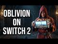 I Played Oblivion on Switch 2 for the First Time in I Played Oblivion on Switch 2 for the First Time in
