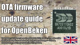 How to update BK7231 firmware to latest version OpenBeken OTA guide (also work for other platforms)