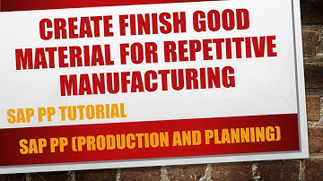 How to create  finish good material master for repetitive manufacturing in SAP PP