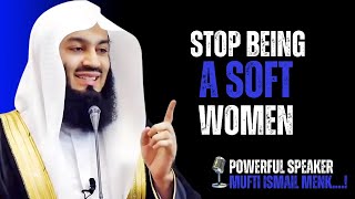 Stop Being a Soft Woman __ Most Powerful Islamic Motivation By Mufti Menk screenshot 5
