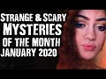 Strange & Scary Mysteries Of The Month January 2020
