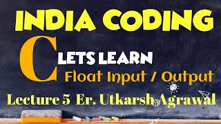 C Programming How to handle Float Data Type Lecture 5