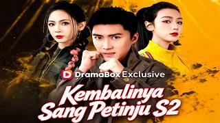 Kembalinya Sang Petinju S2  Terbongkar Legenda Tinju Balas Dendam Kematian Ayah dramabox