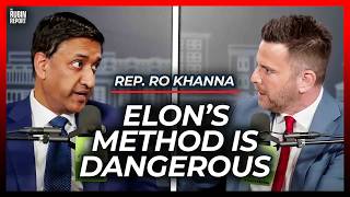 Elon Musk’s DOGE Method Is Dangerous & How It Could Backfire | Ro Khanna