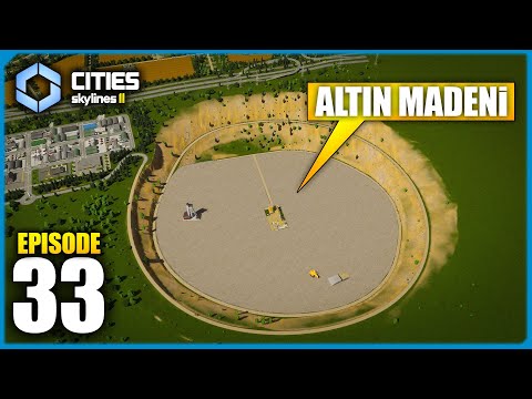 Altın Madeni Projesi ⛏️🪙  Cities Skylines 2 [S3-B33]